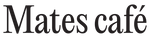 Mates Café
